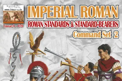 LINEAR-A – 070 – IMPERIAL ROMAN STANDARDS & STANDARD-BEARERS COMMAND SET 2